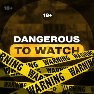 Telegram channel Dangerous to watch logo