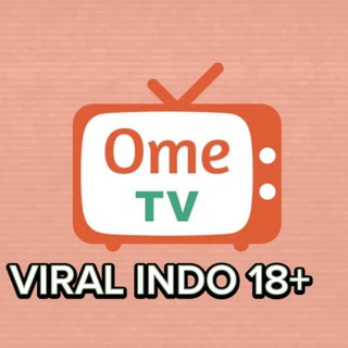OME TV VIRAL INDO - Telegram Channels