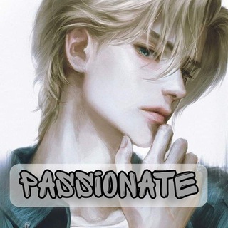 Telegram channel Passionate × Декабрь Кодовое имя Анастасия × Вульгарный ХХ × Хозяин субботы × и многие другие! logo